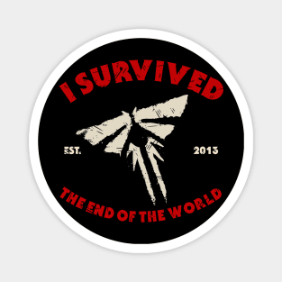 I survived the end of the world Magnet